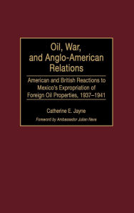 Oil, War, And Anglo-American Relations