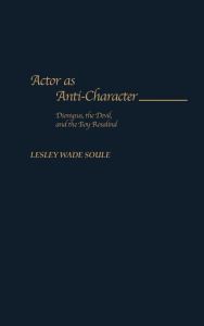Actor As Anti-Character