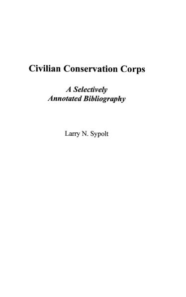 Civilian Conservation Corps: A Selectively Annotated Bibliography