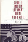 Japanese American Internment during World War II: A History and Reference Guide / Edition 1
