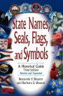 State Names, Seals, Flags, and Symbols: A Historical Guide