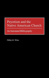 Peyotism And The Native American Church