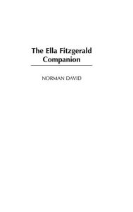 Title: The Ella Fitzgerald Companion, Author: Norman David