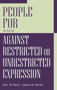 Title: People For and Against Restricted or Unrestricted Expression, Author: John B. Harer