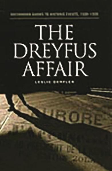 The Dreyfus Affair (Greenwood Guides to Historic Events, 1500-1900)