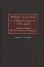 Women in Global Migration, 1945-2000: A Comprehensive Multidisciplinary Bibliography