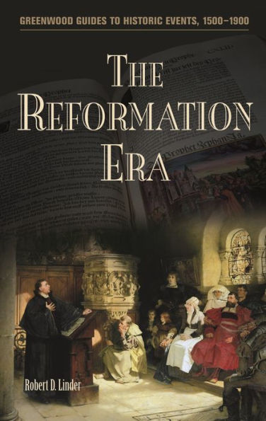 The Reformation Era (Greenwood Guides to Historic Events, 1500-1900)