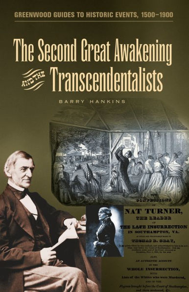 The Second Great Awakening and the Transcendentalists (Greenwood Guides to Historic Events, 1500-1900) / Edition 1