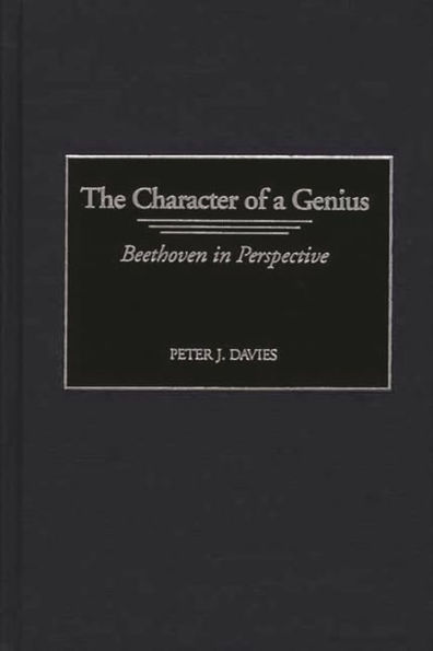The Character of a Genius: Beethoven in Perspective