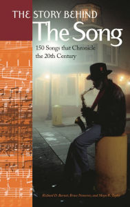Title: The Story Behind the Song: 150 Songs that Chronicle the 20th Century, Author: Richard D. Barnet