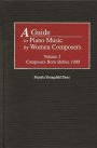 A Guide to Piano Music by Women Composers: Volume One, Composers Born Before 1900