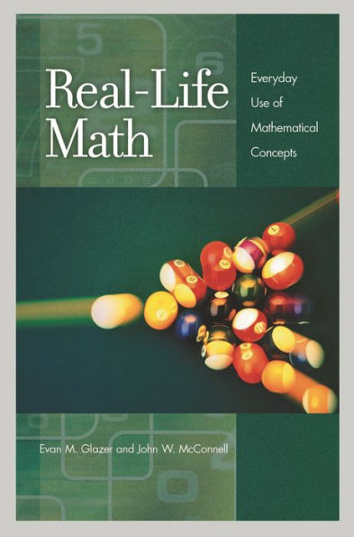 Real-Life Math: Everyday Use of Mathematical Concepts