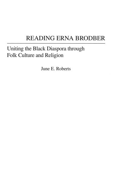 Reading Erna Brodber: Uniting the Black Diaspora through Folk Culture and Religion