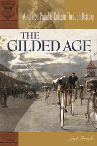 Title: The Gilded Age / Edition 1, Author: Joel Shrock