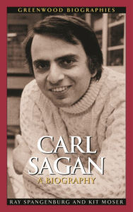 Title: Carl Sagan: A Biography, Author: Ray Spangenburg