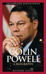 Title: Colin Powell: A Biography, Author: Richard Steins