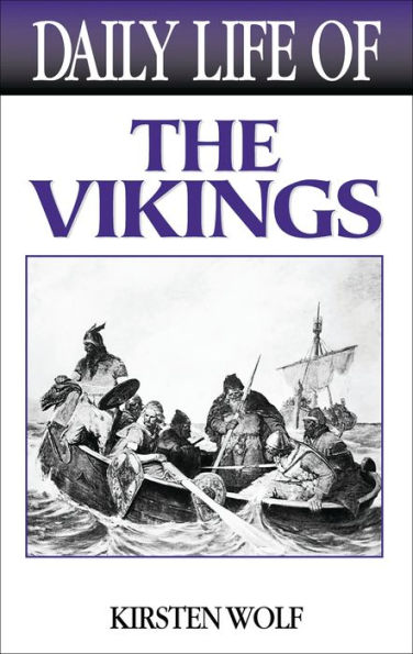 Daily Life of the Vikings (Daily Life Through History Series) / Edition 1