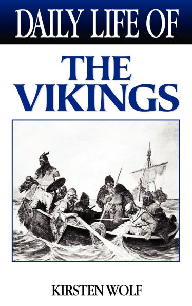 Daily Life of the Vikings (Daily Life Through History Series)