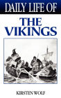 Daily Life of the Vikings (Daily Life Through History Series)