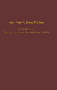 Title: Ann Petry's Short Fiction: Critical Essays, Author: Hazel A. Ervin