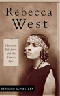 Rebecca West: Heroism, Rebellion, and the Female Epic