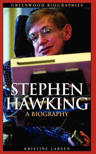 Stephen Hawking: A Biography