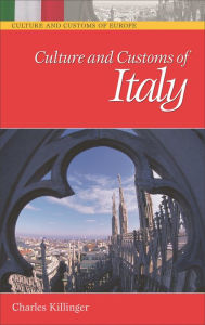 Title: Culture and Customs of Italy, Author: Charles L. Killinger