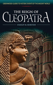 Title: The Reign of Cleopatra, Author: Stanley Burstein