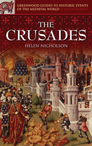 Title: The Crusades / Edition 1, Author: Helen J. Nicholson