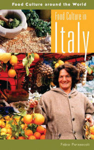Title: Food Culture in Italy / Edition 1, Author: Fabio Parasecoli