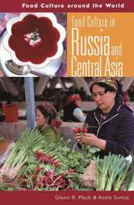 Title: Food Culture in Russia and Central Asia, Author: Glenn R. McNamara