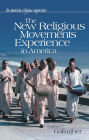 The New Religious Movements Experience in America / Edition 1