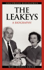 The Leakeys: A Biography