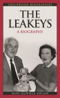 The Leakeys: A Biography