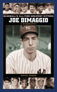 Title: Joe DiMaggio: A Biography, Author: David Jones