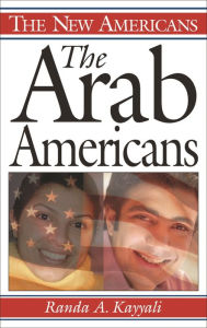 Title: The Arab Americans, Author: Randa A. Kayyali