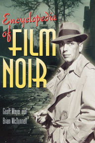 Encyclopedia Of Film Noir