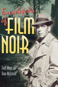 Title: Encyclopedia of Film Noir, Author: Geoff Mayer