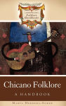 Alternative view 1 of Chicano Folklore: A Handbook