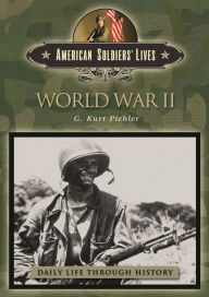 Title: World War II (Daily Life Through History Series), Author: G. Kurt Piehler