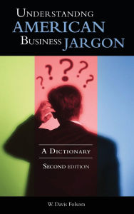 Understanding American Business Jargon: A Dictionary / Edition 2