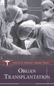 Title: Organ Transplantation, Author: David Petechuk