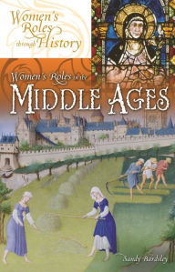 Title: Women's Roles in the Middle Ages, Author: Sandy Bardsley