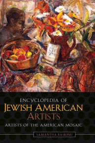 Title: Encyclopedia of Jewish American Artists, Author: Samantha Baskind