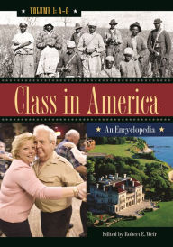 Title: Class in America [3 volumes]: An Encyclopedia, Author: Robert E. Weir