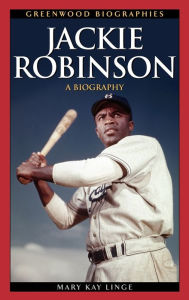 Title: Jackie Robinson: A Biography, Author: Mary Linge