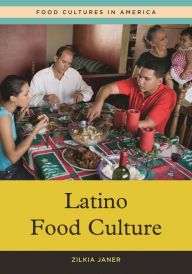 Title: Latino Food Culture, Author: Zilkia Janer