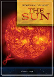 Title: Guide to the Universe: The Sun, Author: David Alexander