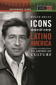 Icons of Latino America: Latino Contributions to American Culture