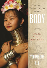 Title: Cultural Encyclopedia of the Body [2 volumes], Author: Victoria Pitts-Taylor